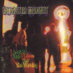 Monster Magnet : Look to Your Orb for the Warning